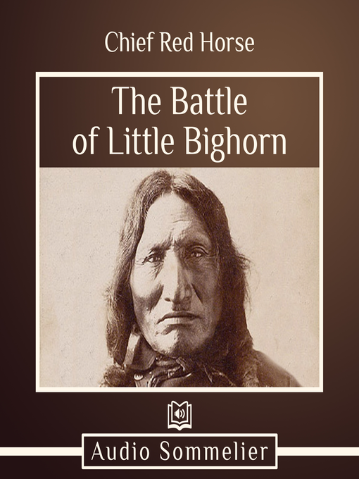 Title details for The Battle of Little Bighorn by Chief Red Horse - Available